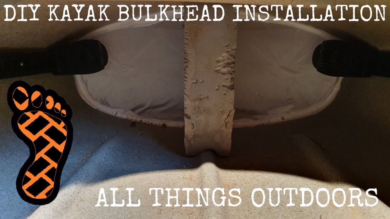 DIY Kayak Bulkhead Installation