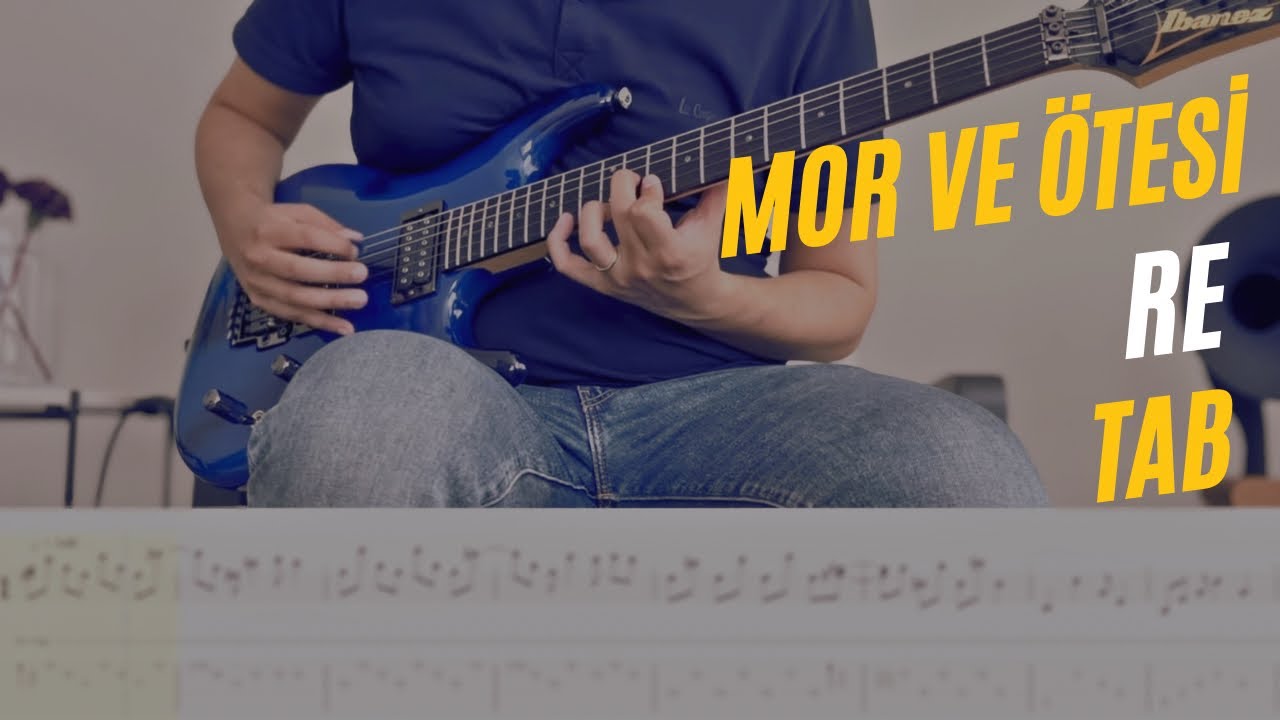 Re - Mor ve Ötesi (Gitar Cover) + TAB