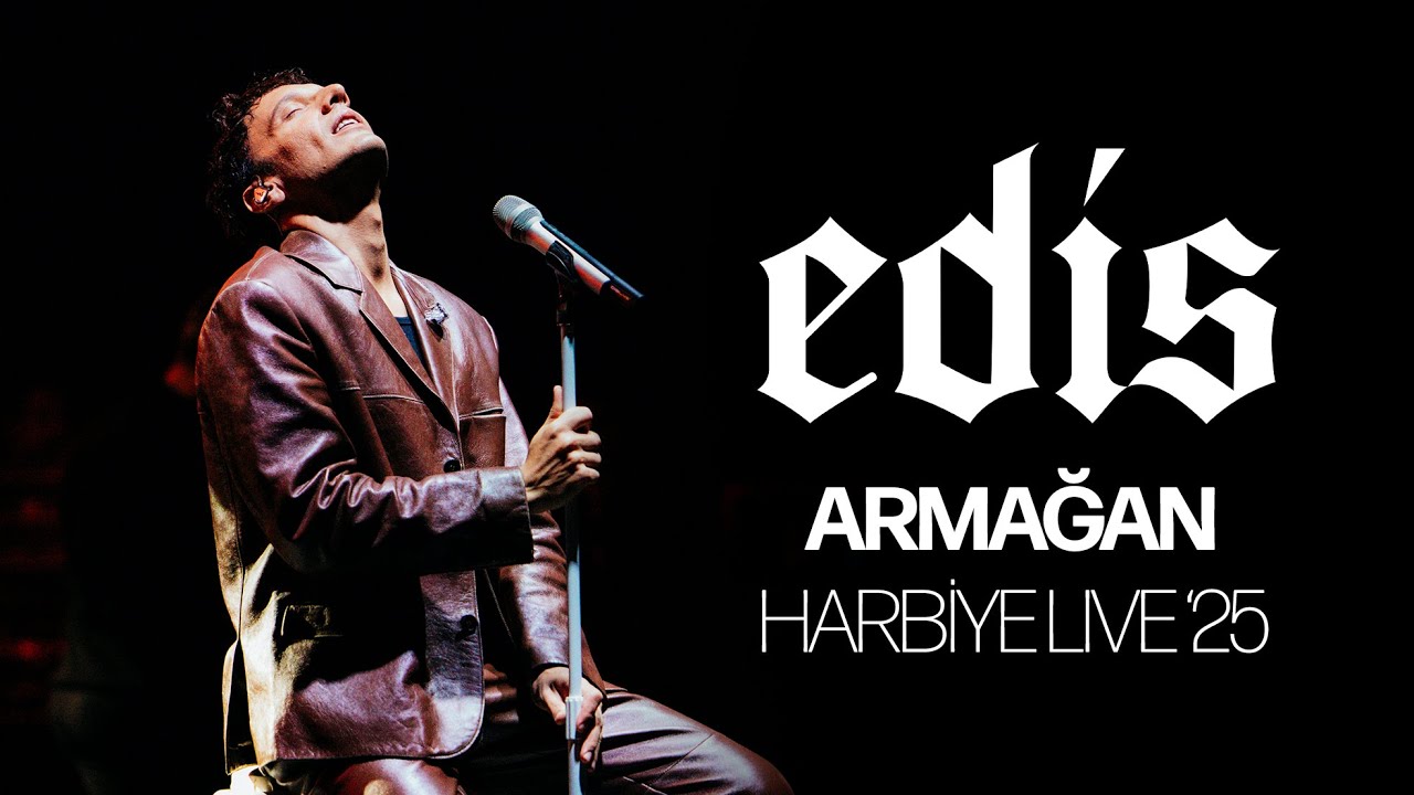 Edis - Armağan (Live '25)