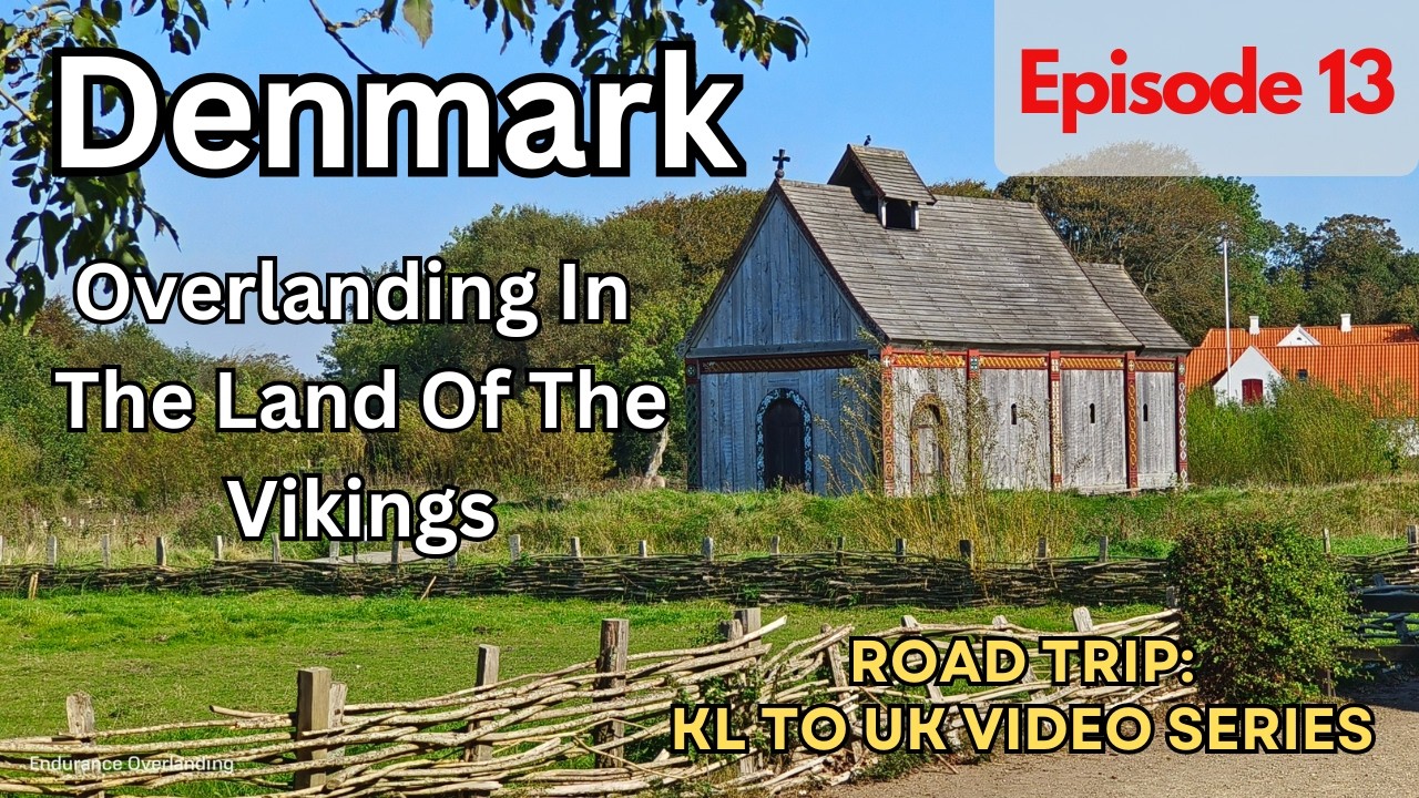 Episode 13: Denmark (Overlanding In Then Land Of The Vikings)