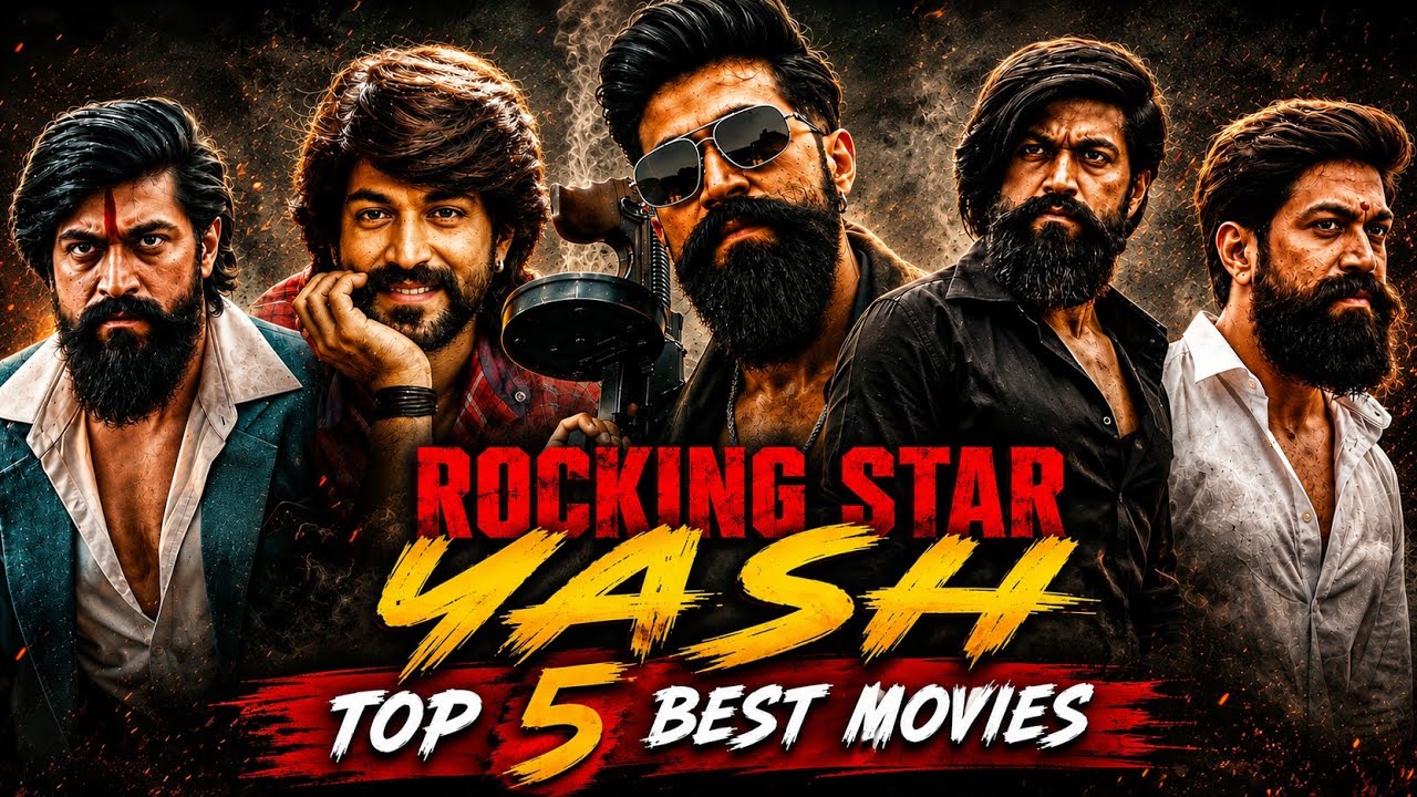 🔥 Top 5 Best Yash Movies | From KGF to Masterpieces | Yash Best Movies
