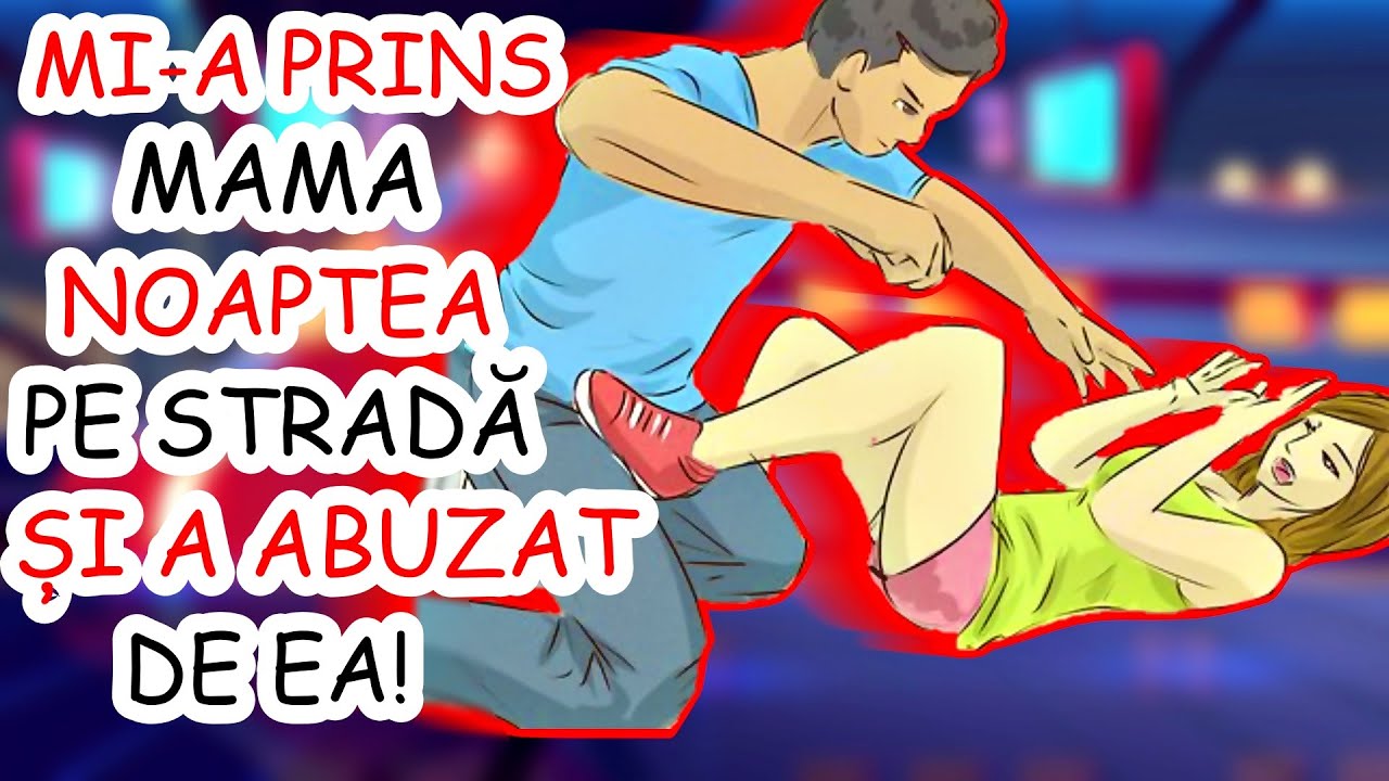MAMA A FOST ABUZATĂ ȘI BĂTUTĂ NOAPTEA PE STRADĂ..ORIBIL ! (POVESTEA ABONATULUI) - Ep. 417