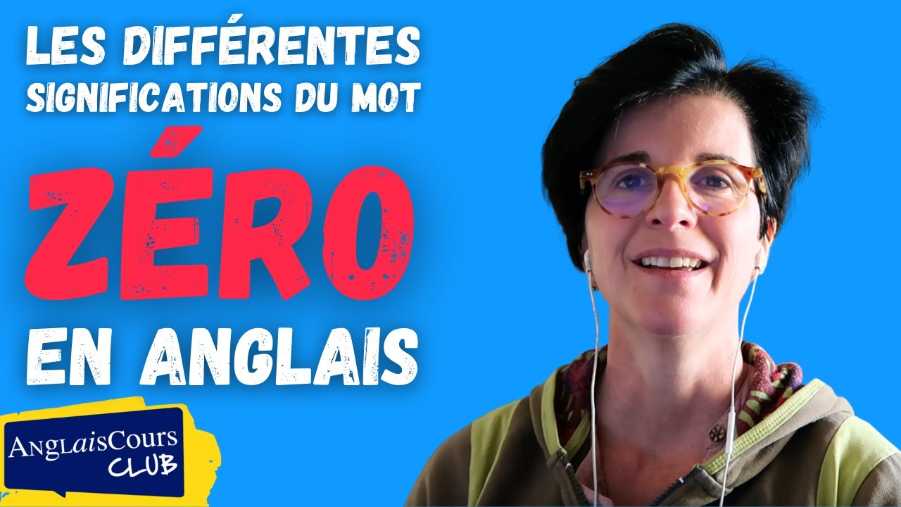 Les différentes significations du mot ZÉRO en anglais