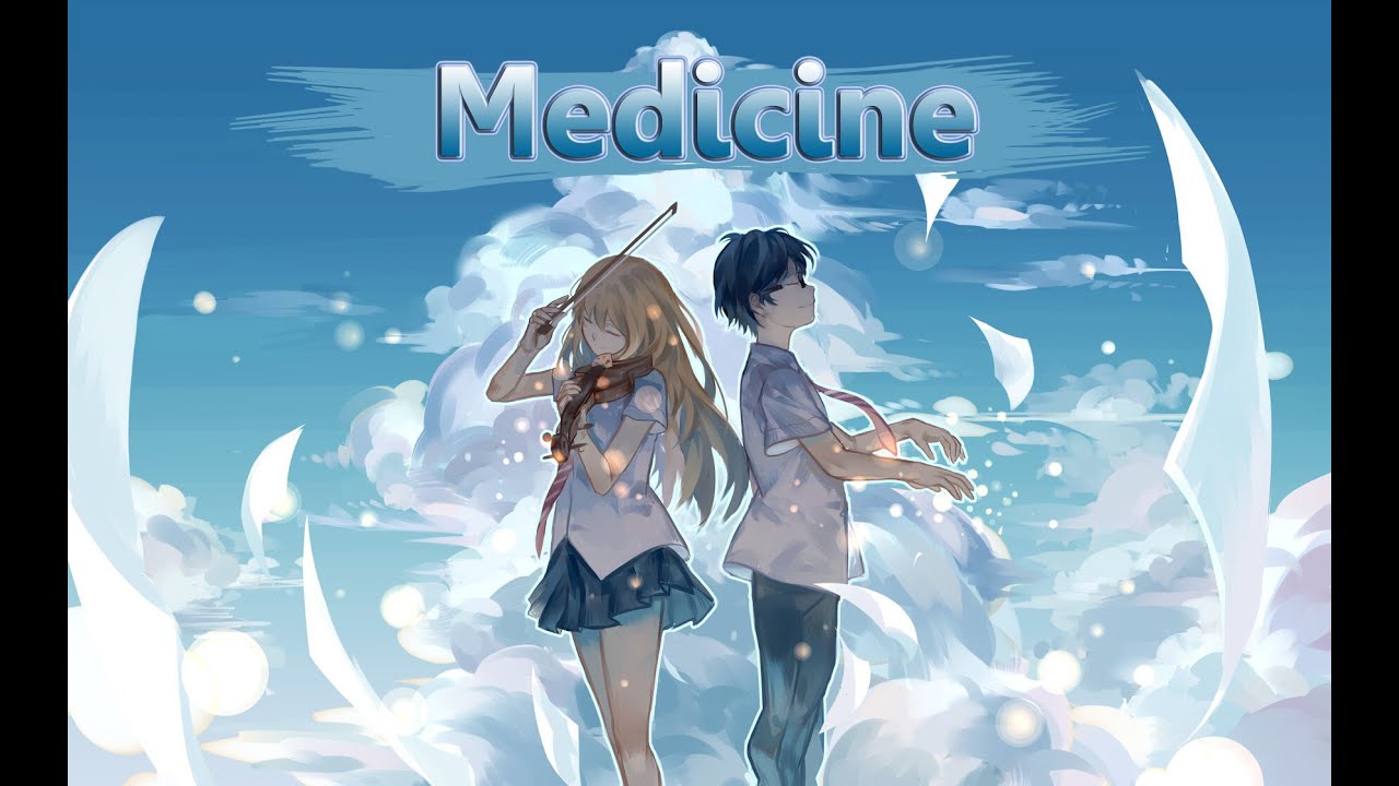 「Shigatsu wa Kimi no Uso AMV」 Medicine