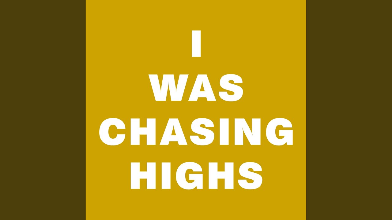 Chasing Highs