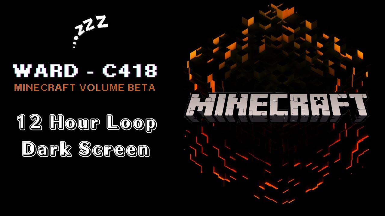 C418 - Ward - Minecraft Volume Beta 💤 Dark Screen to fall asleep to (12 Hours)