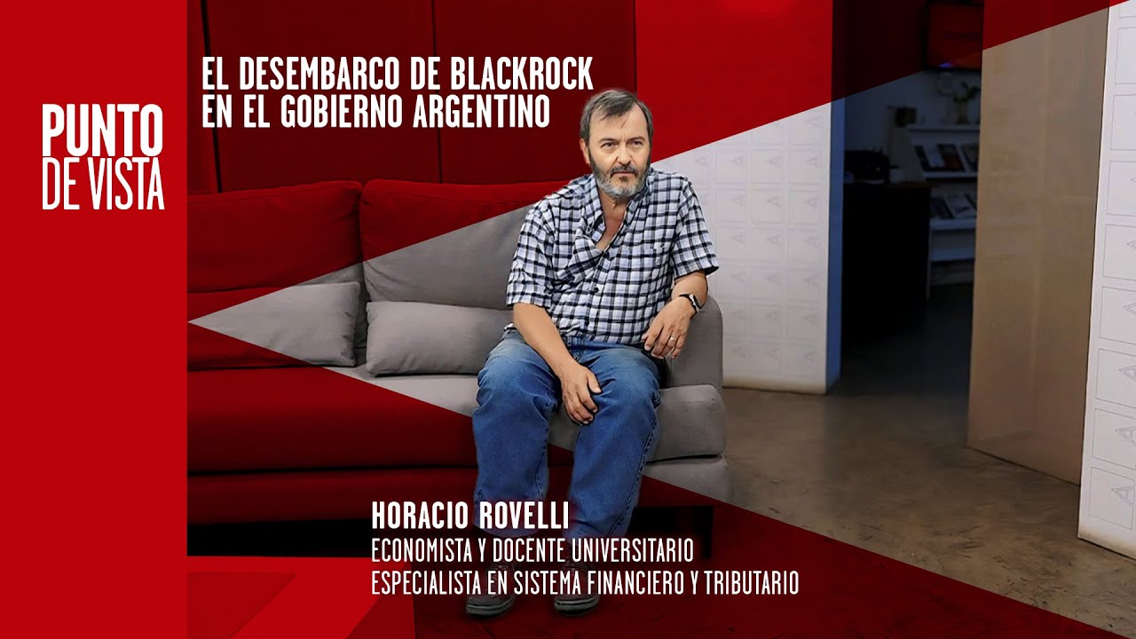 Milei al Gobierno, BlackRock al poder