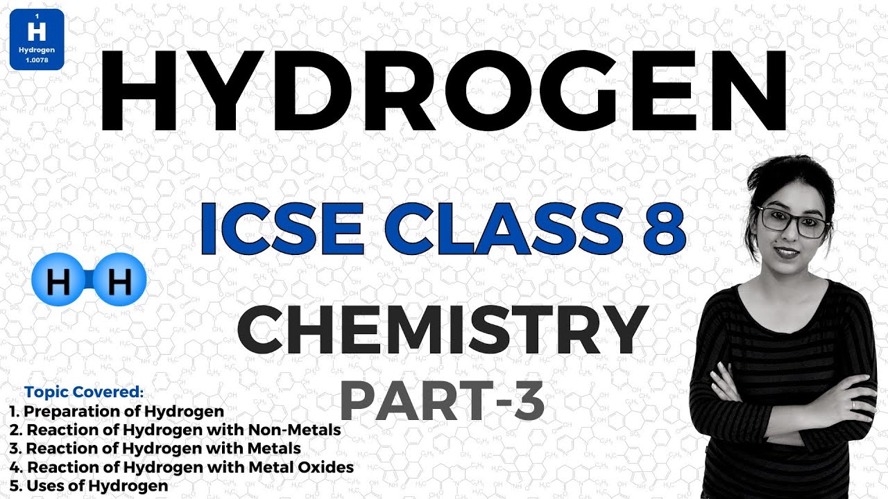 Hydrogen | ICSE CLASS 8 Chemistry | Part - 3