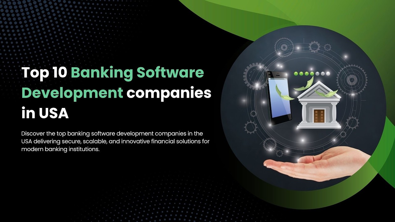 Top 10 Banking Software Development companies in USA