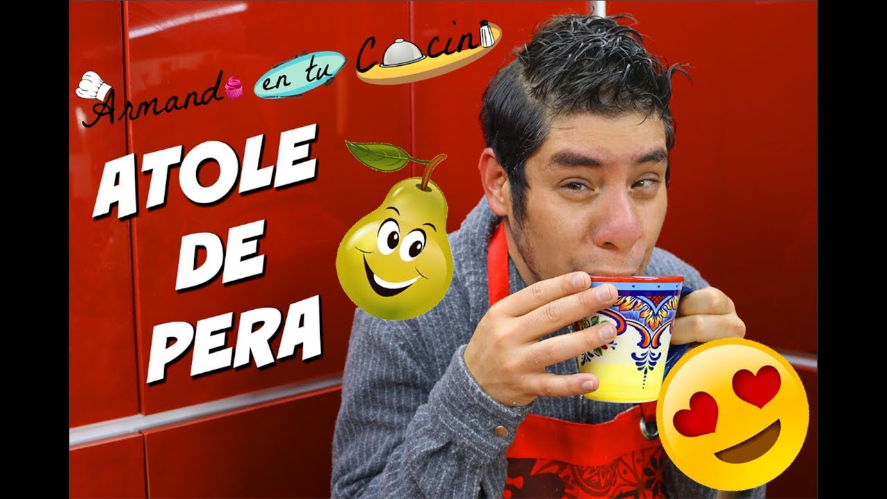Atole De Pera facil y sencillo