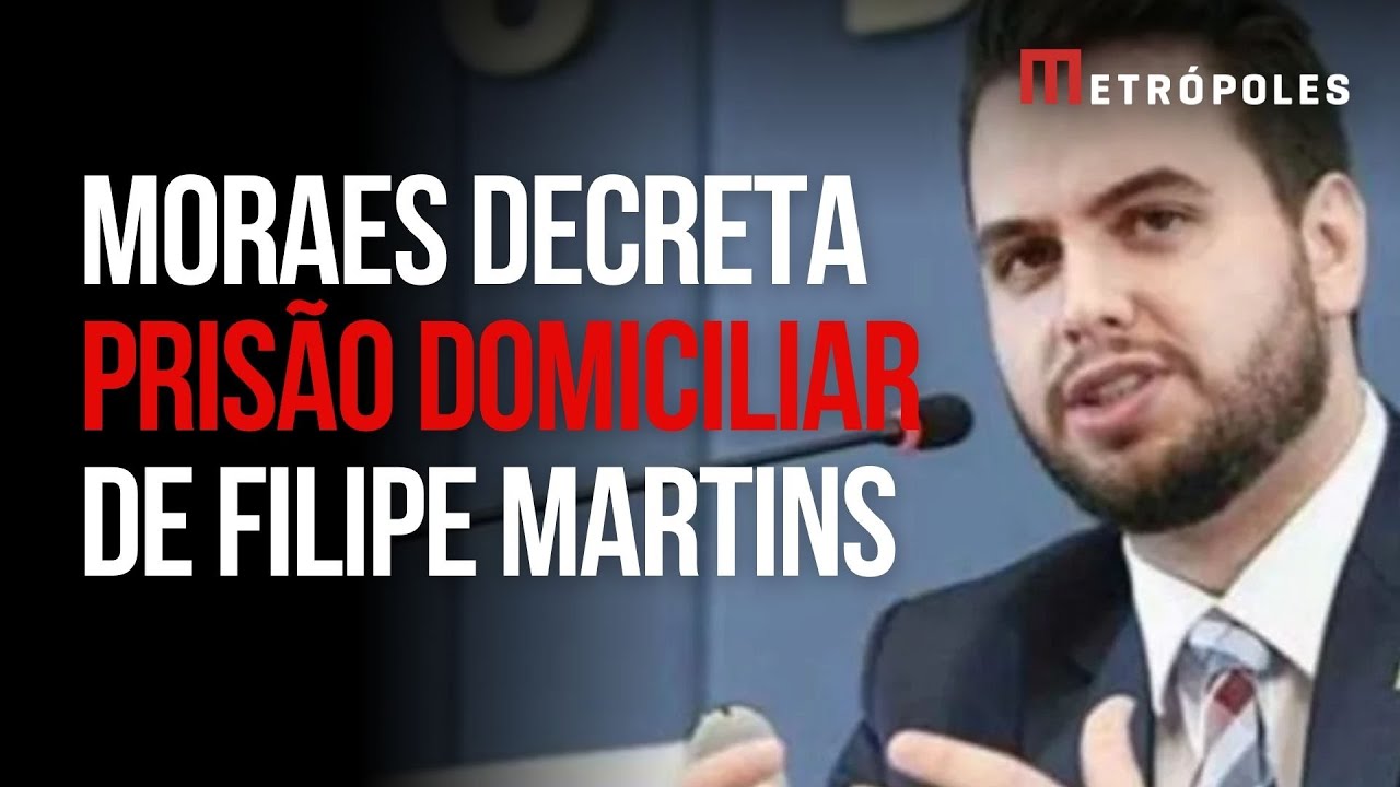 Ap&oacute;s caso Silvinei, Moraes decreta pris&atilde;o domiciliar de Filipe Martins e mais 9