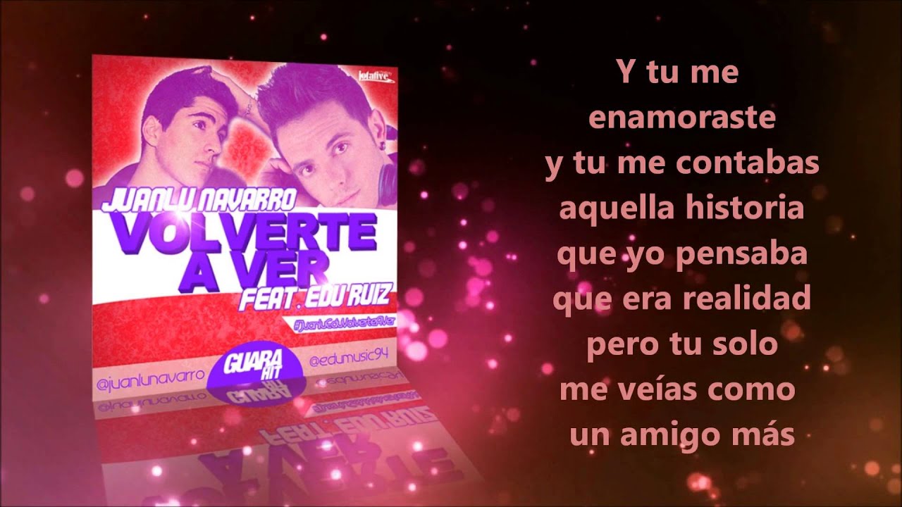 Juanlu Navarro Ft. Edu Ruiz - Volverte A Ver