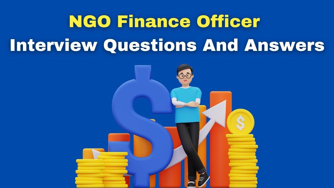 NGO Finance Officer Interview Questions And Answers