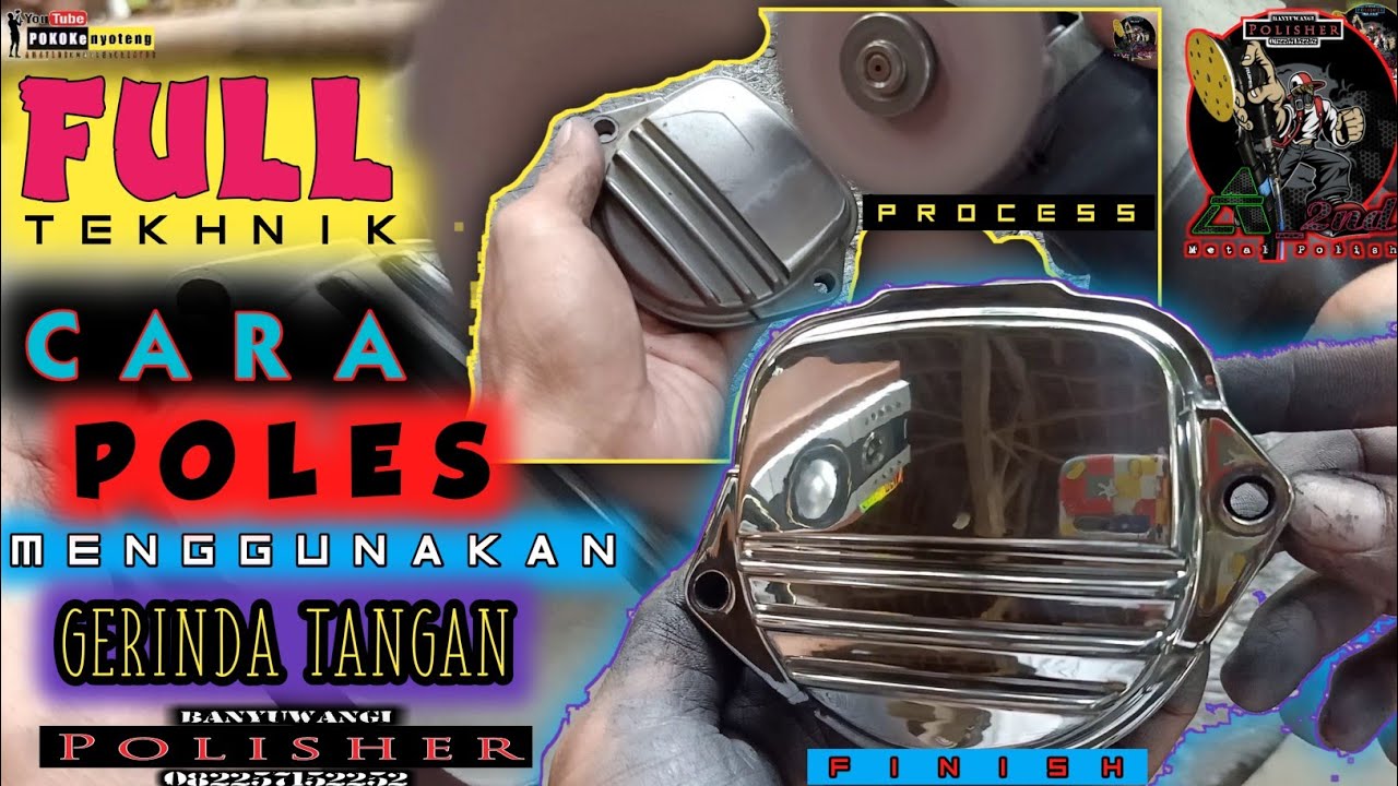 Cara lengkap poles mesin menggunakan gerinda tangan