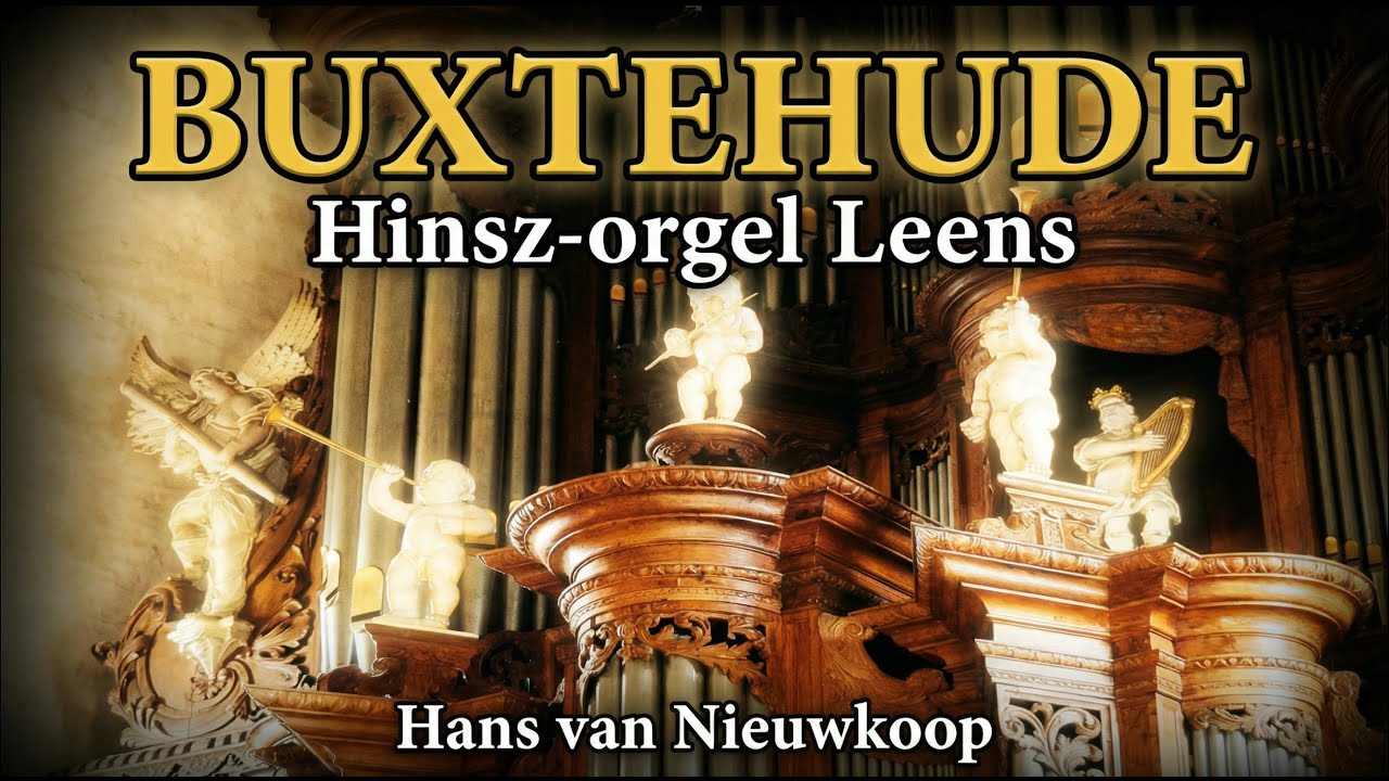 Kippenvel op het Hinsz-orgel: Hans van Nieuwkoop speelt Buxtehude (BuxWV 151, 225, 76)