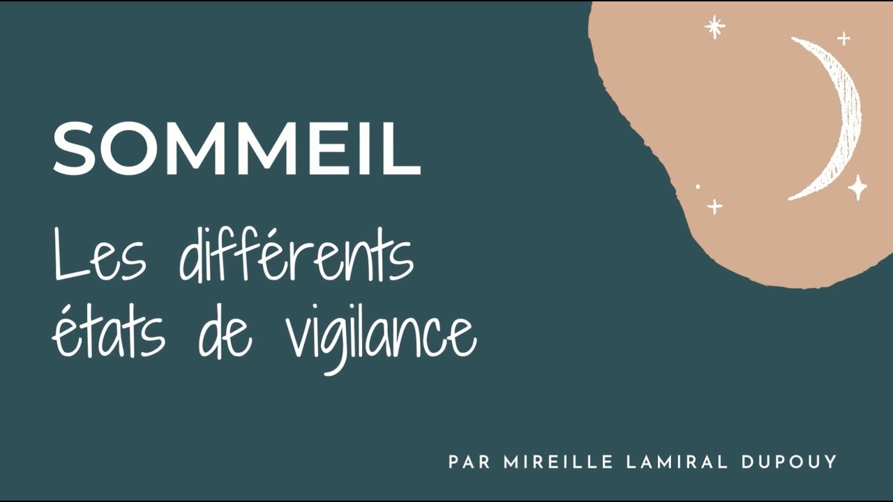 SOMMEIL, les différents états de vigilance