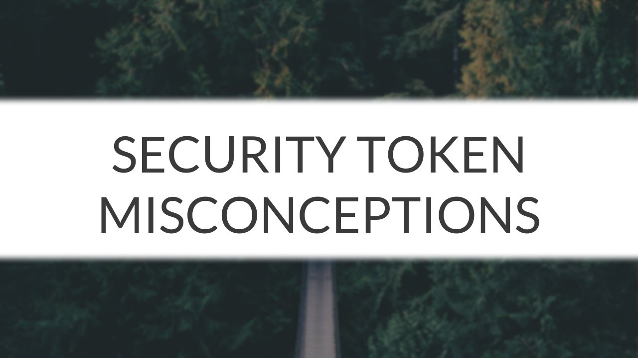 Security Token Misconceptions - Don't be Blinded by the Hype
