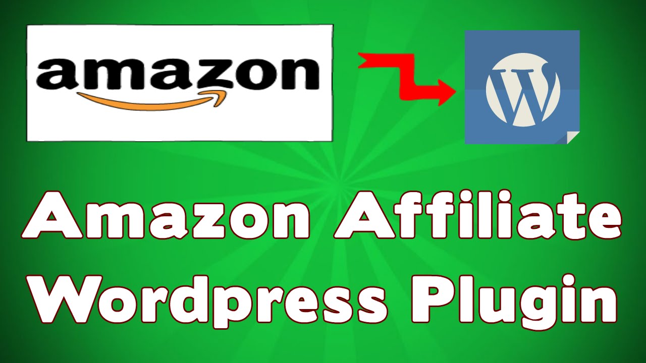 Amazon Affiliate Wordpress Plugin - Best Amazon Affiliate Wordpress Plugin 2018