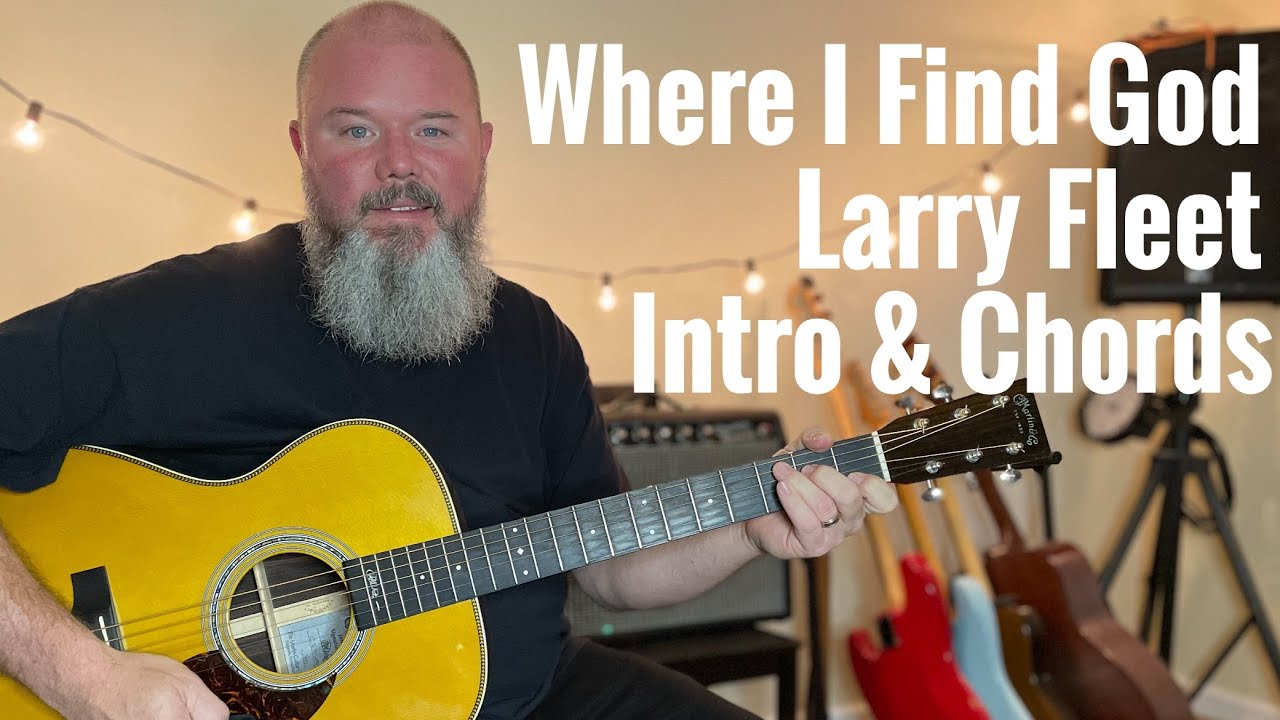 Where I Find God - Larry Fleet -  Intro and Chords Tutorial