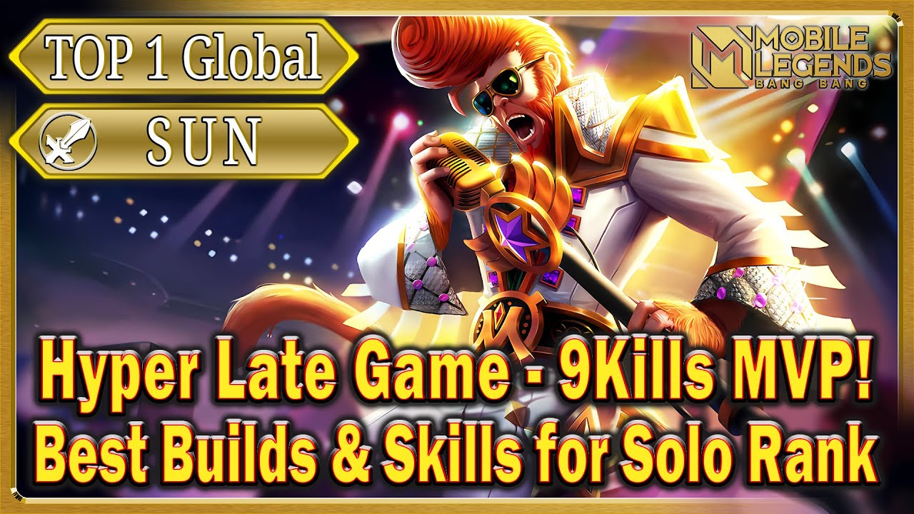 Sun Top 1 Global Hyper Late Game - 9Kills MVP! Best Builds & Skill for Solo Ranked Mobile Legends