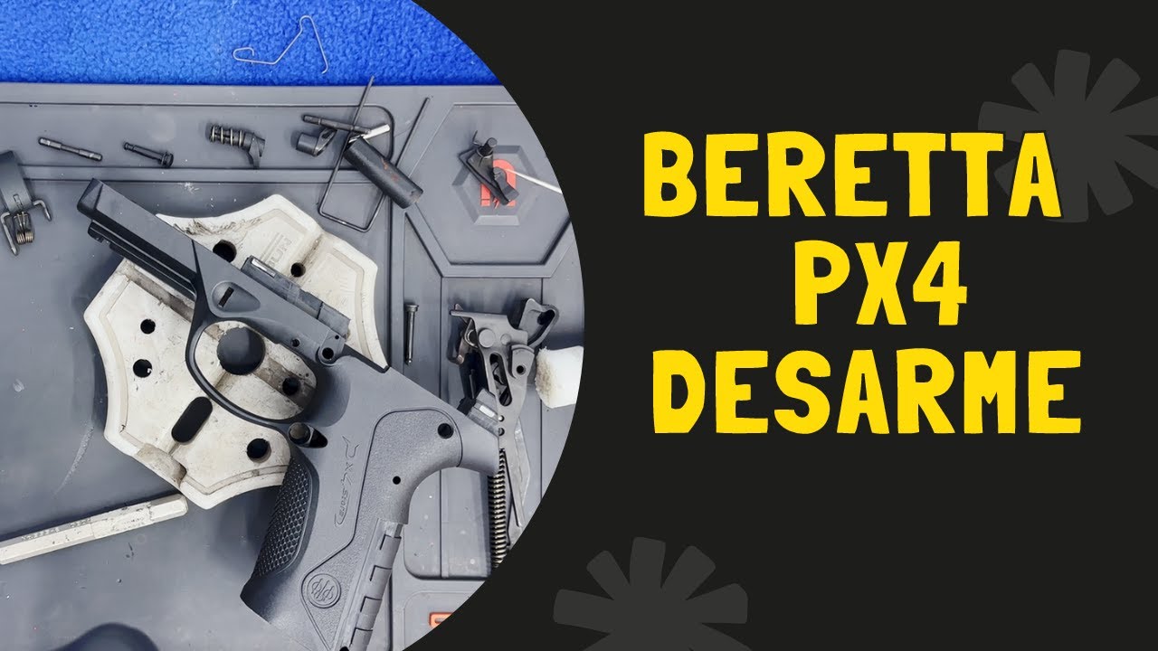 DESMONTAJE BERETTA PX4 (COMPLETA)