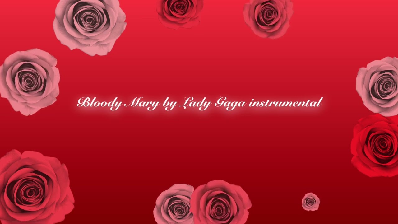 Bloody Mary by Lady Gaga instrumental (lyrics in description)