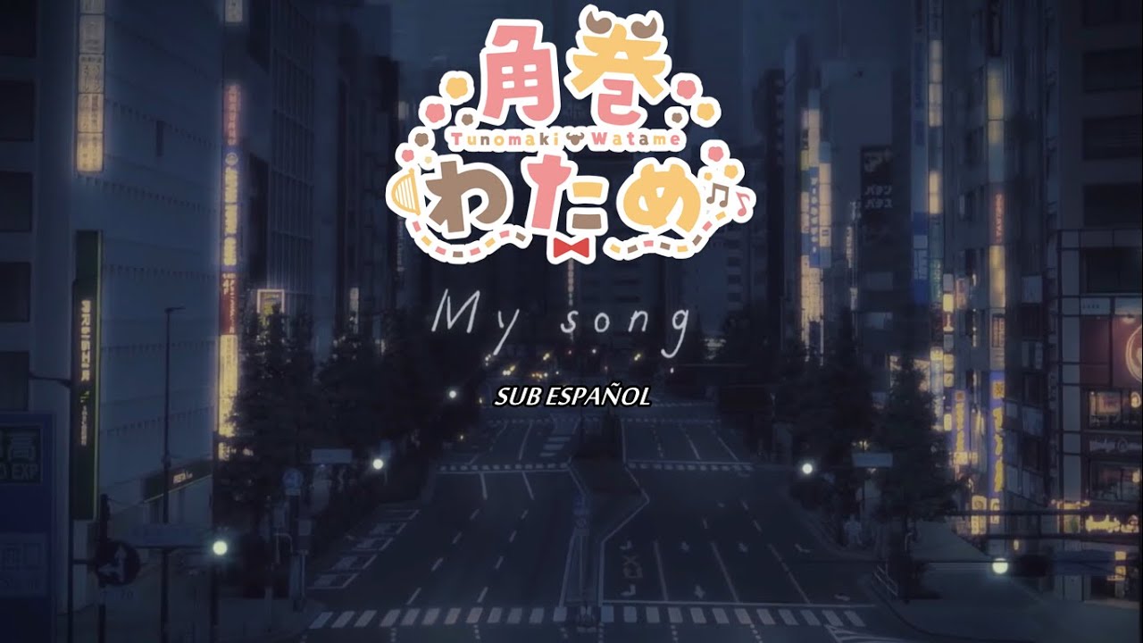 Tsunomaki Watame - My song//Sub Espa&ntilde;ol y Romaji