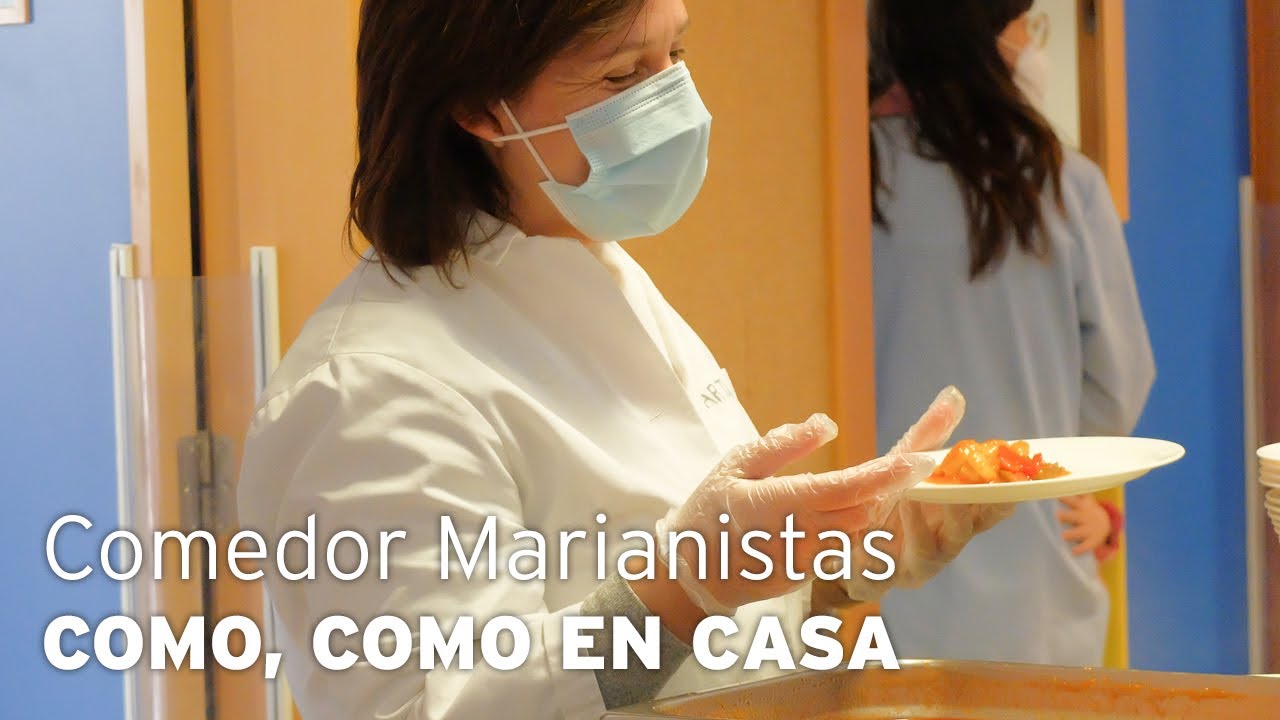Comedor Marianistas. Como, ¡como en casa!