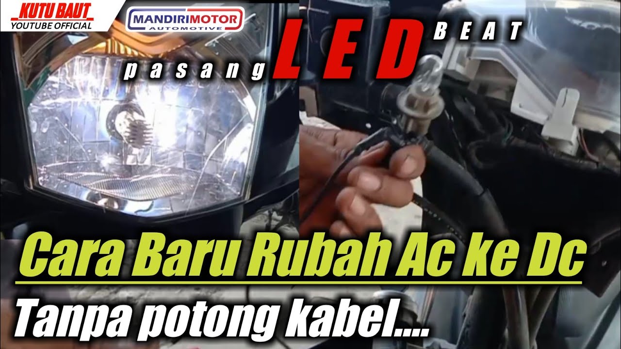 Lampu LED murah tapi terang untuk BEAT rubah arus AC ke DC