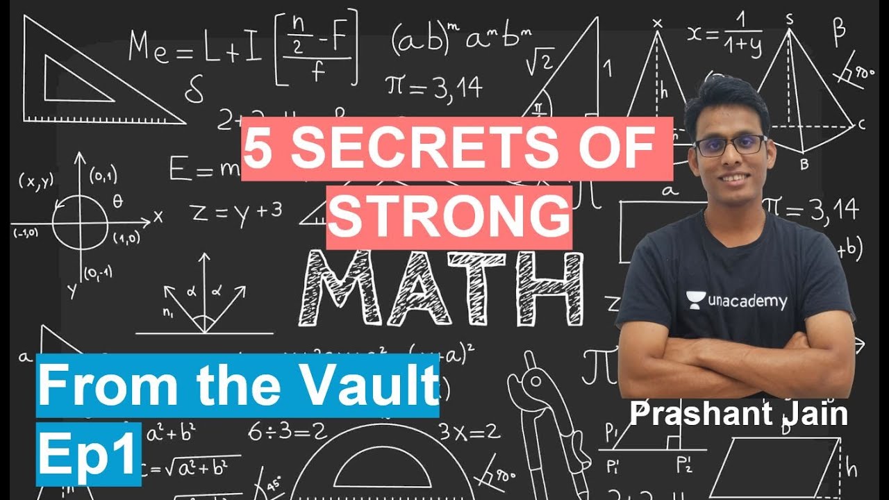 5 Secrets of Strong Mathematics | From the Vault Ep 1 | Prashant Jain
