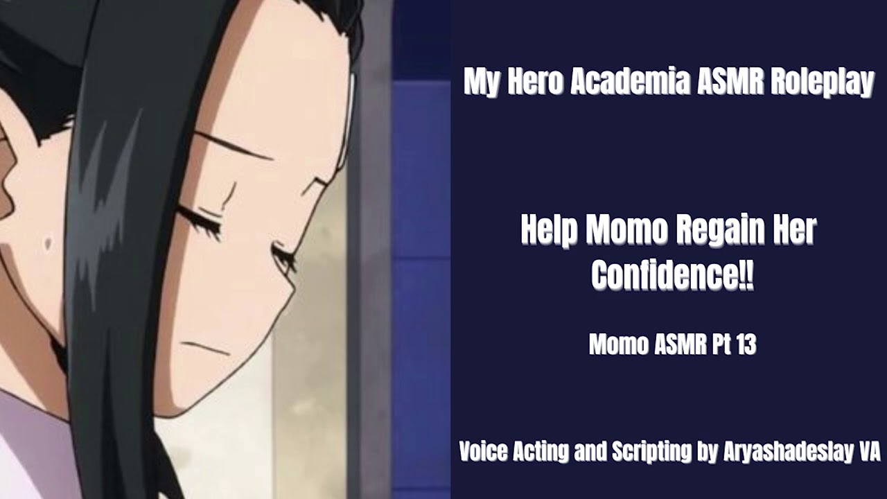 Помогите Момо вернуть уверенность в себе!: Momo Yaoyorozu ASMR Roleplay Pt 13 [F4A] [Моя геройска...