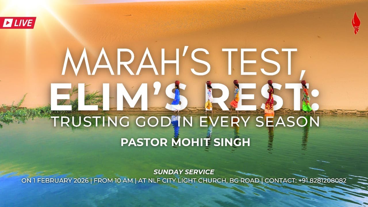 | Sunday Service |Marah's Test, Elim's Rest: Trustg God In Evry Szn| Pr. Mohit Singh | 01-02-2026 |