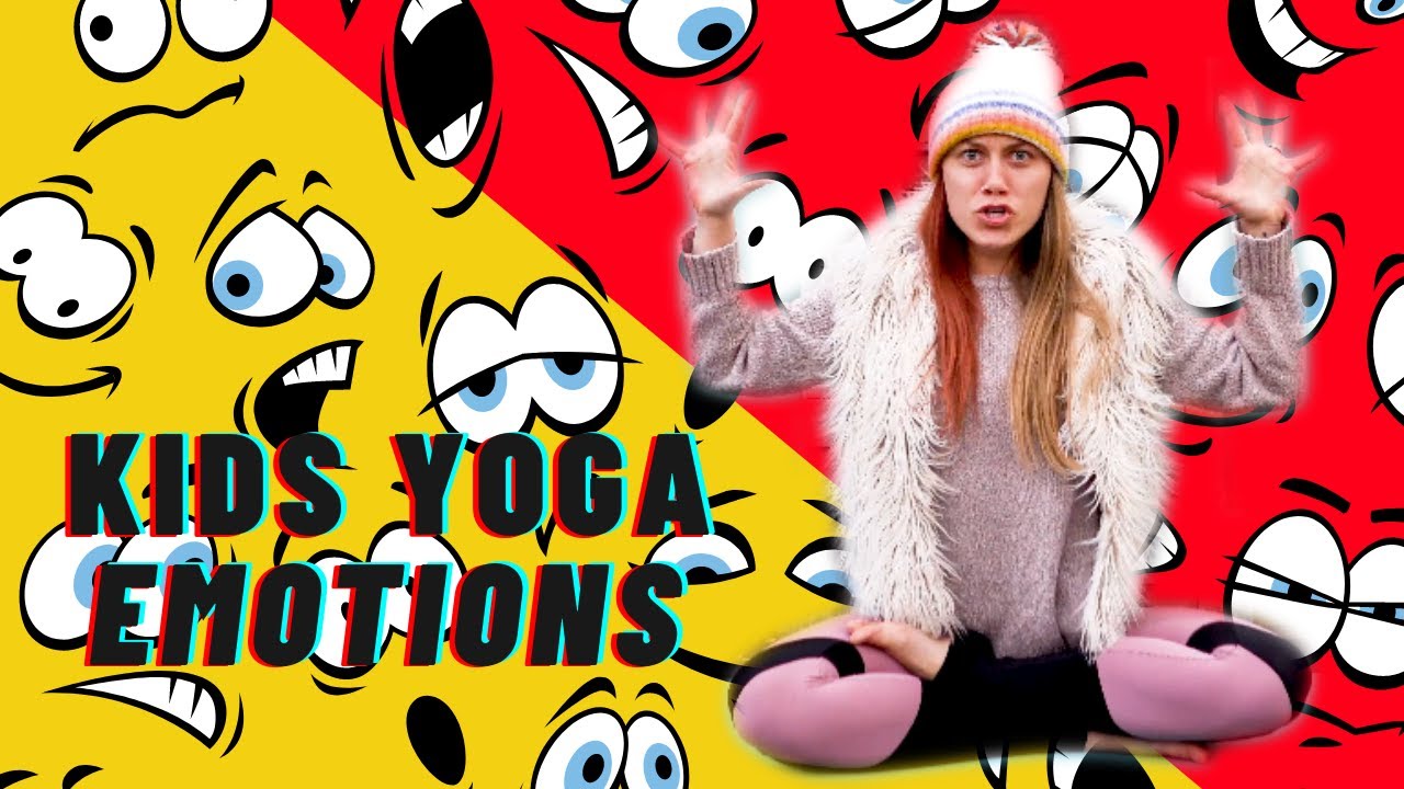 Kids Yoga for EMOTIONS! Emotions Unit!