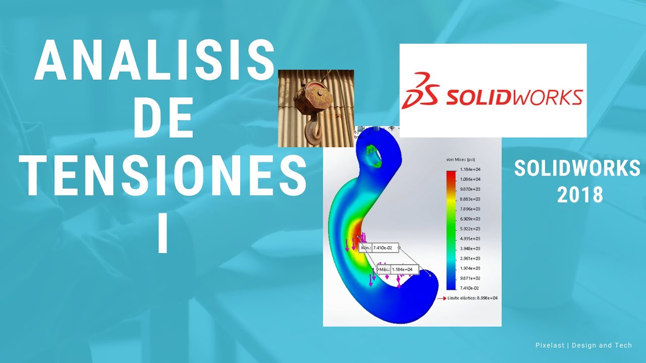 Análisis de tensiones y deformaciones en Solidworks - Solidworks Simulation