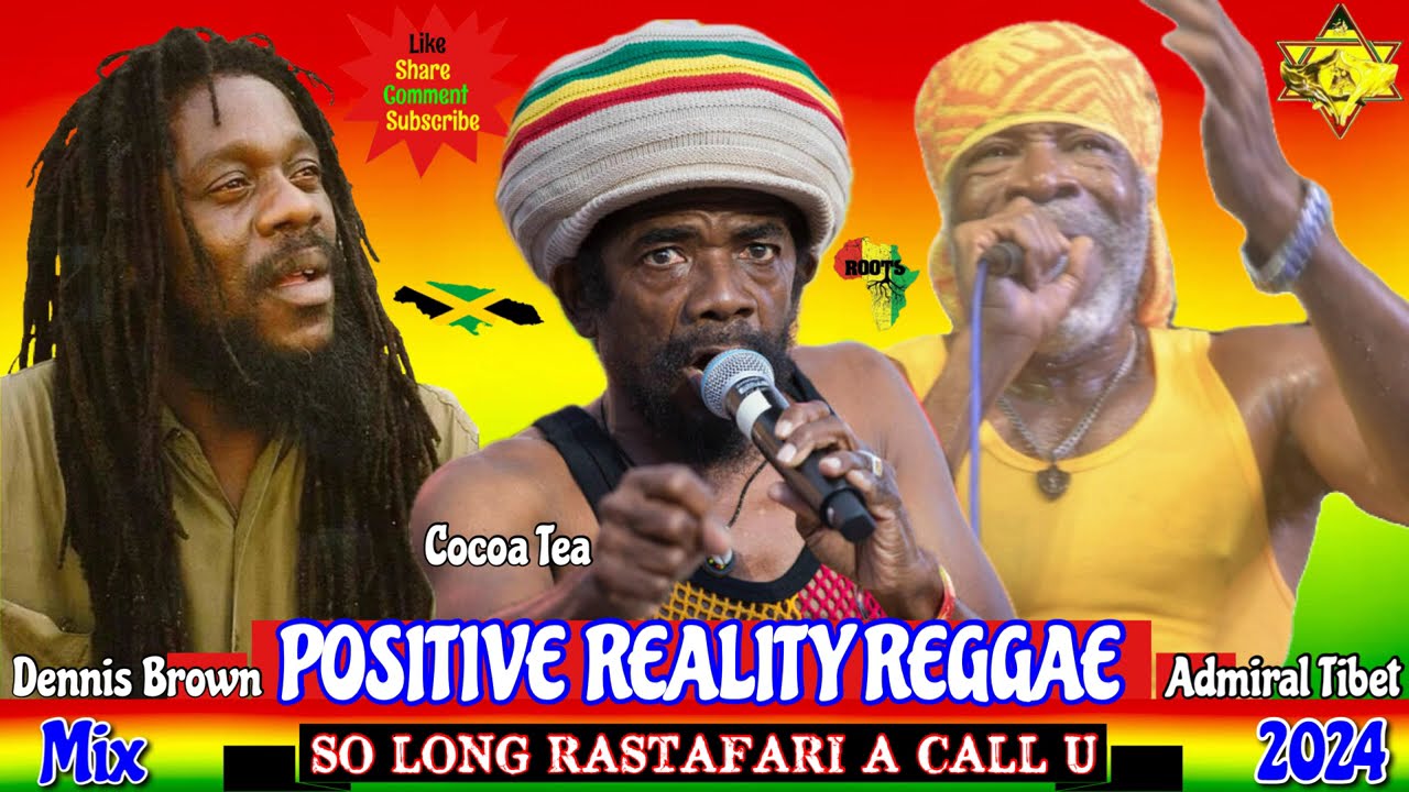 Conscious Reggae Mix 2024! Sweet Cocoa Tea, Dennis Brown Reggae Princes, Admiral Tibet Reality Man