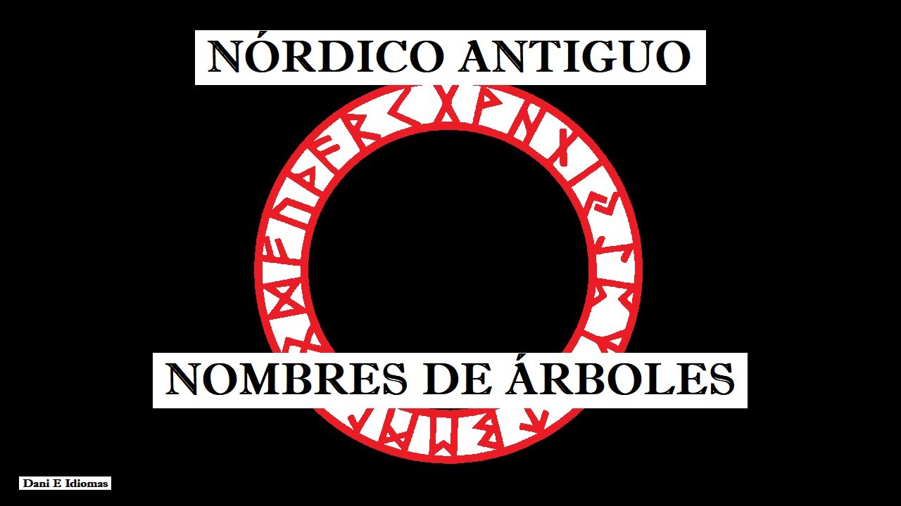 Aprende el IDIOMA NORDICO ANTIGUO Vocabulario y pronunciación de especies de árboles