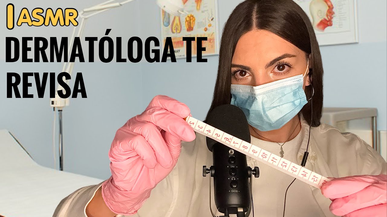 ASMR || ROLEPLAY DERMATÓLOGA REVISA Y MIDE TUS LUNARES || ASMR EN ESPAÑOL (SOFT SPOKEN)