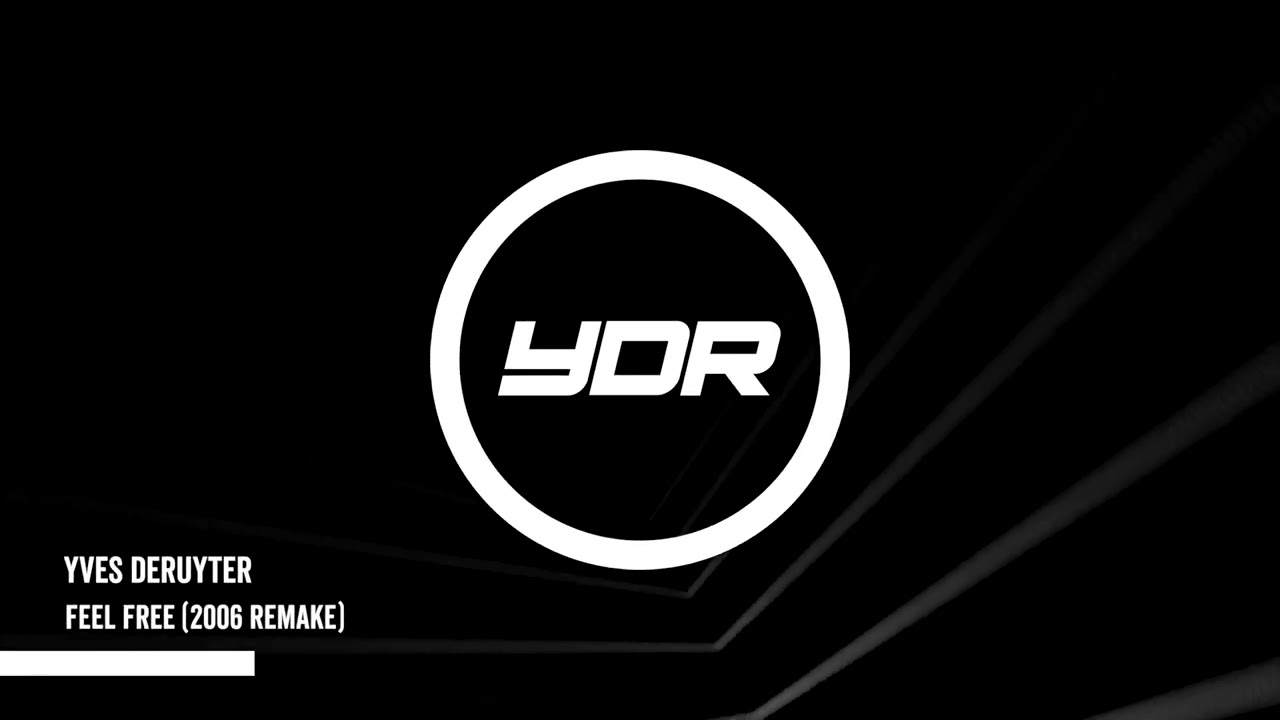 Yves Deruyter - Feel Free (2006 Remake)
