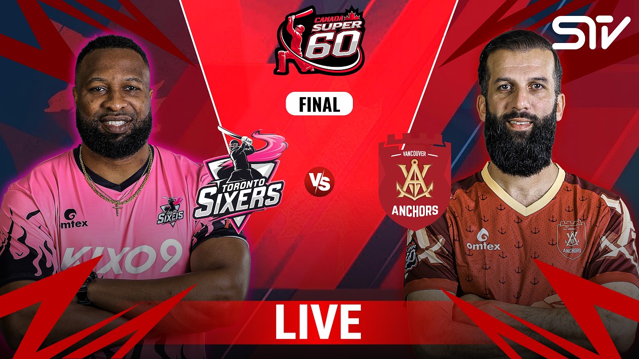 Live | Toronto Sixers vs Vancouver Anchors | Final | Match 18 | Canada Super 60 2026 | ZQ1H