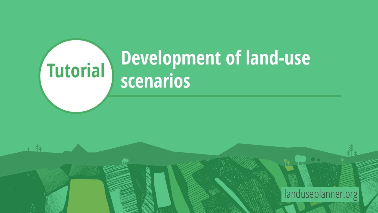 Development of land use scenarios – Land-use Planner tutorial