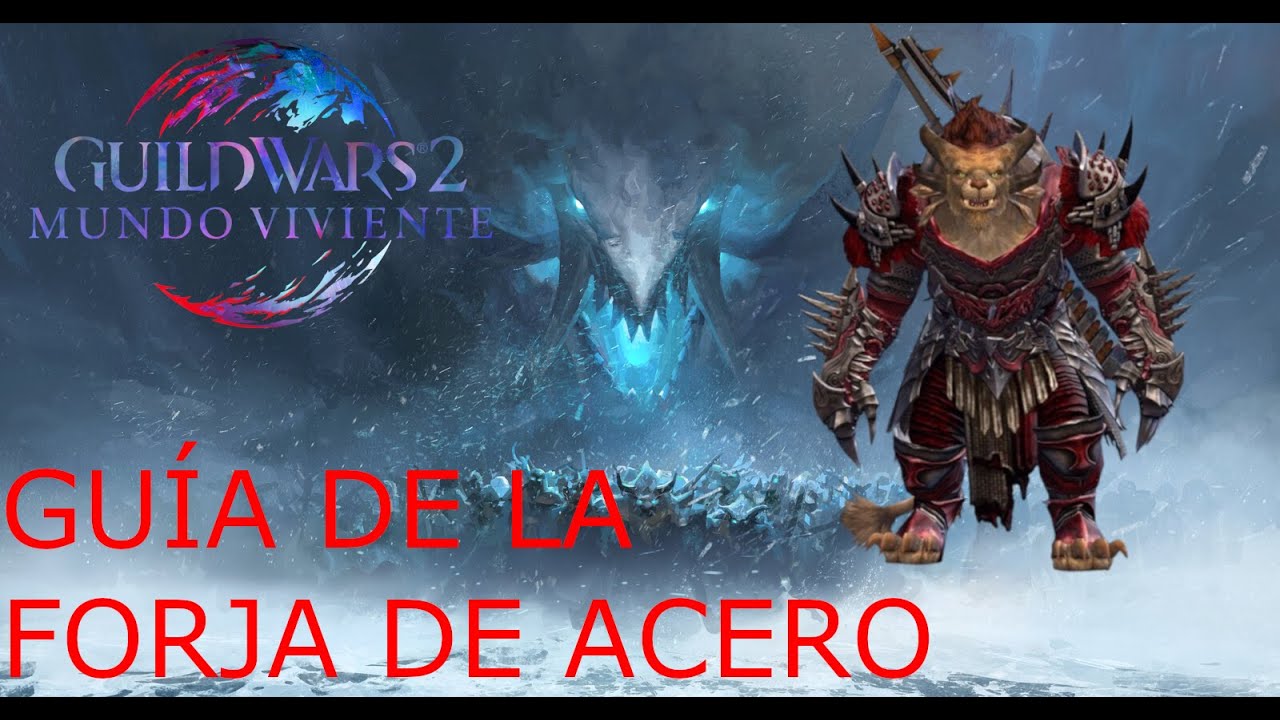 Guild Wars 2 Sangre y Hielo | Guía gameplay de la Forja de Acero
