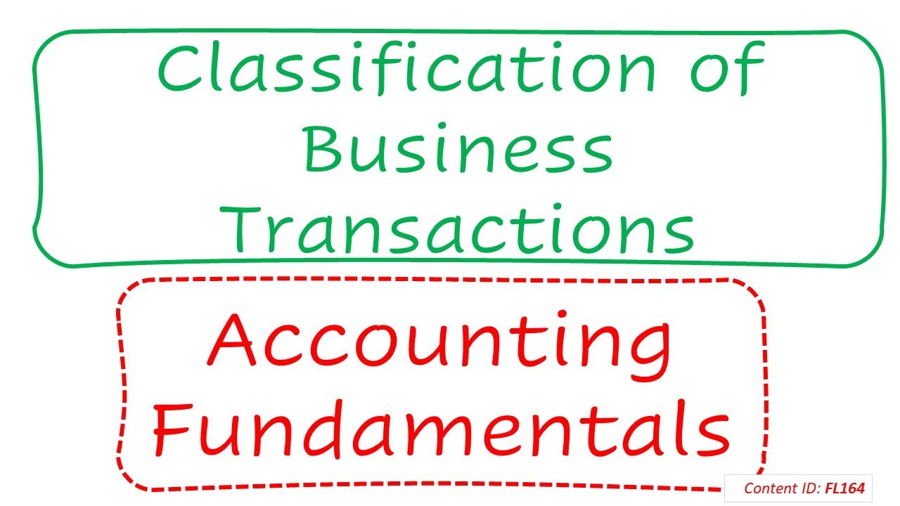 Classification of Business Transactions | Accounting Fundamentals (FL164)