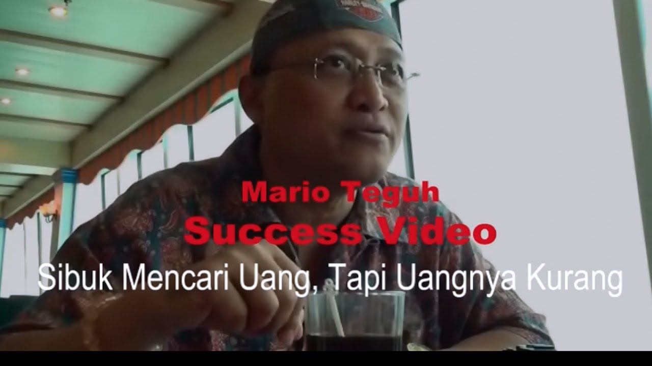 Sibuk Mencari Uang, Tapi Uangnya Kurang - Mario Teguh Success Video
