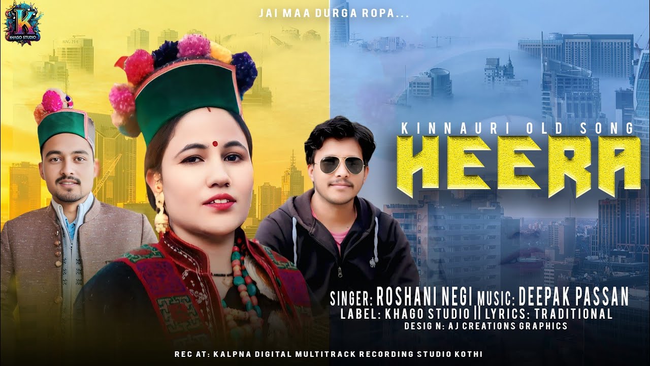Latest Kinnauri Song 2025//HEERA// SINGER:ROSHNI NEGI //MUSIC: DEEPAK PASSAN //ARJUN NEGI