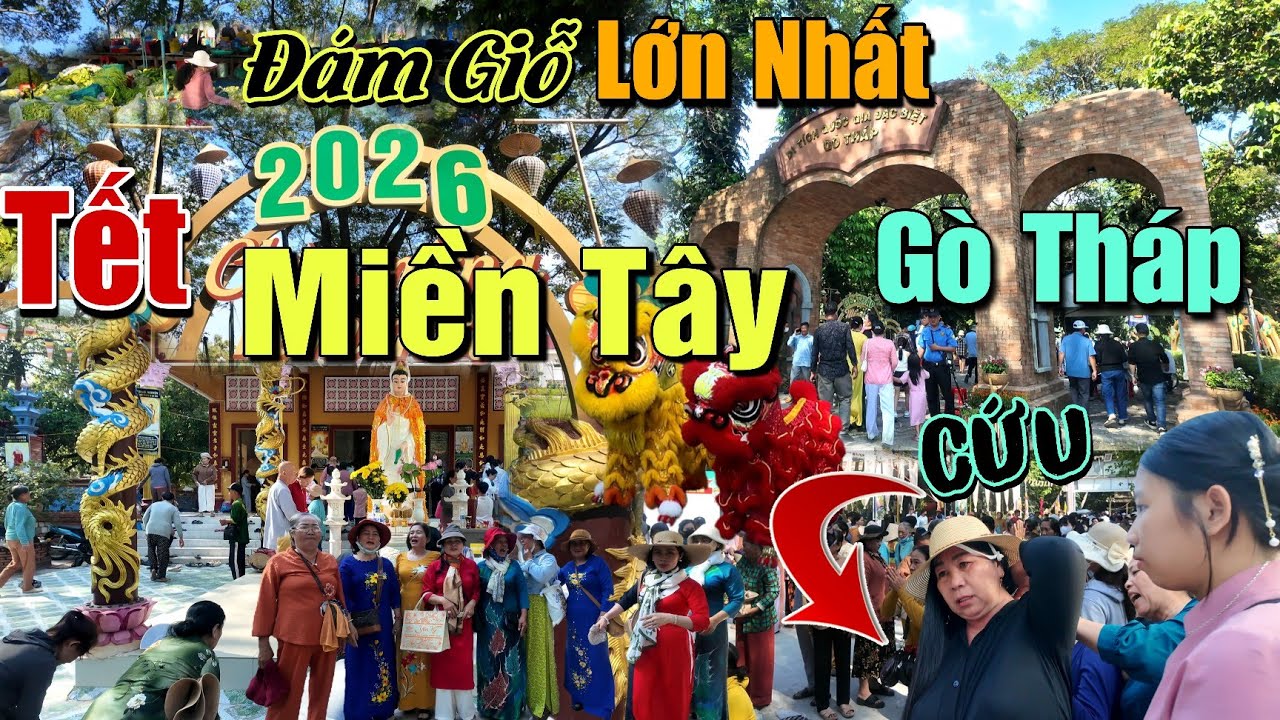 ĐÁM GIỖ LỚN NHẤT TẾT MIỀN TÂY 2026 LỄ HỘI GÒ THÁP ĐỒNG THÁP ĐÓN KHÁCH ĂN CHƠI MIỄN PHÍ THẢ GA