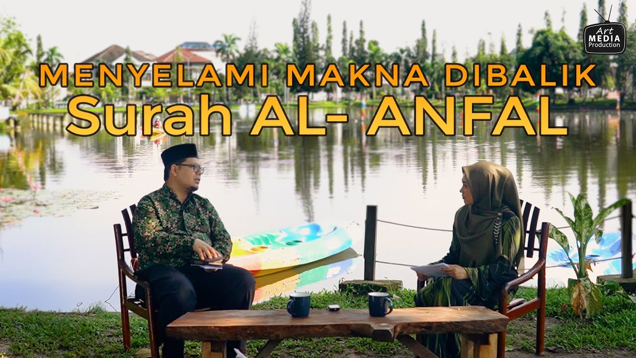MAKNA SURAH AL-ANFAL - Rampasan Perang - Eps 9