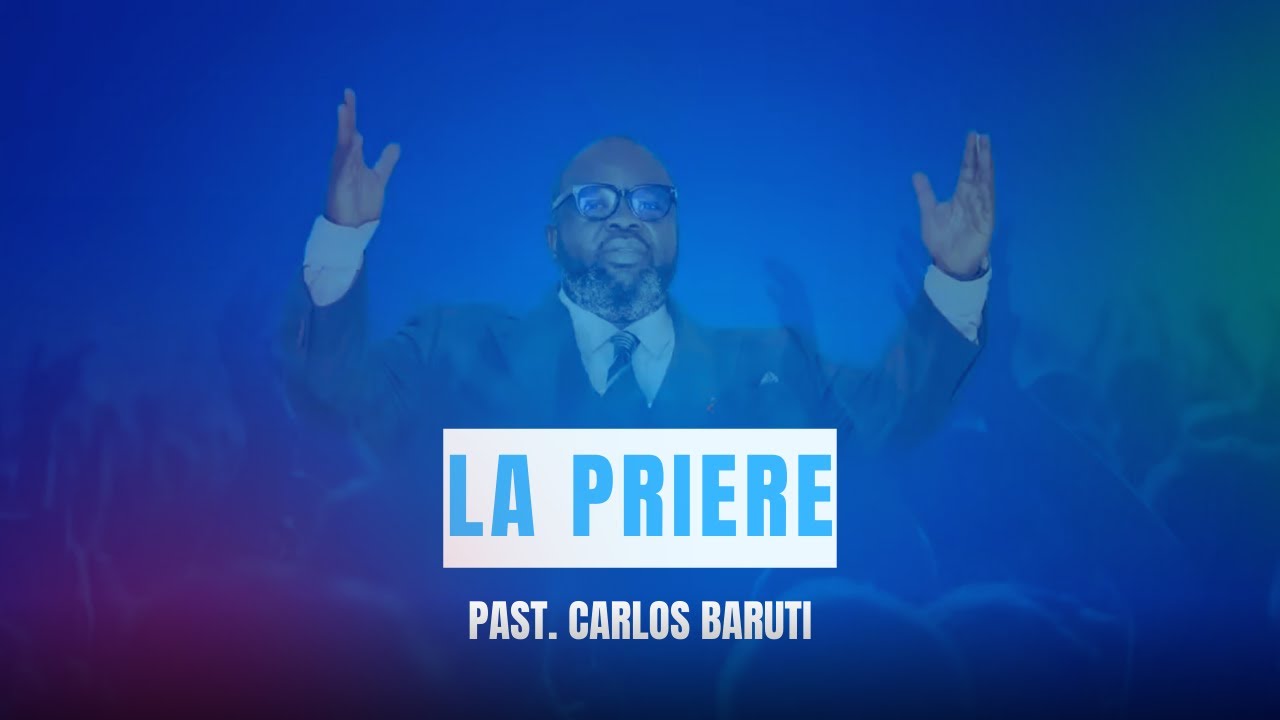 LA PRIERE Prédication Mercredi 03.09.2025  | Pasteur Carlos BARUTI