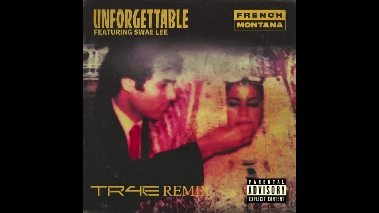 French Montana feat. Swae Lee - Unforgettable (TR4E Trap Remix)