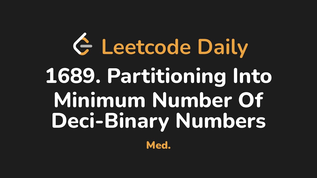 1689. Partitioning Into Minimum Number Of Deci-Binary Numbers | Leetcode Daily - Python