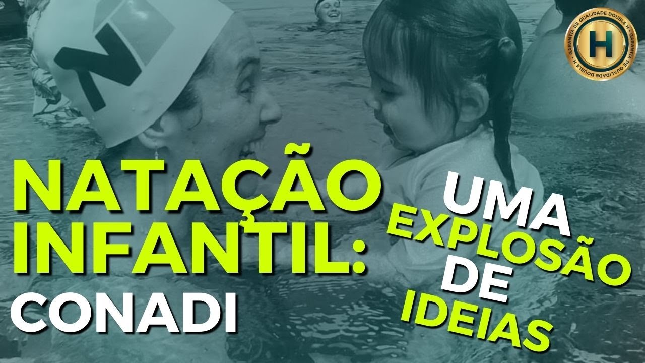 NATAÇÃO INFANTIL: CONADI. UMA EXPLOSÃO DE IDEIAS